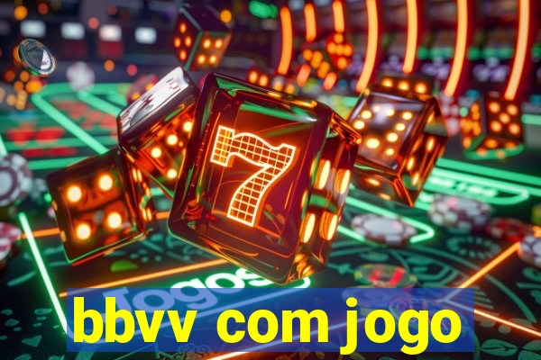 bbvv com jogo